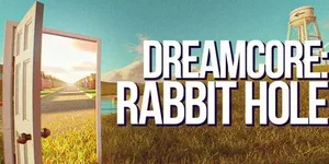 Dreamcore: Rabbit Hole 游戏封面图 1