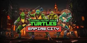 Teenage Mutant Ninja Turtles: Empire City 游戏封面图 1