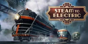 Steam To Electric 游戏封面图 1